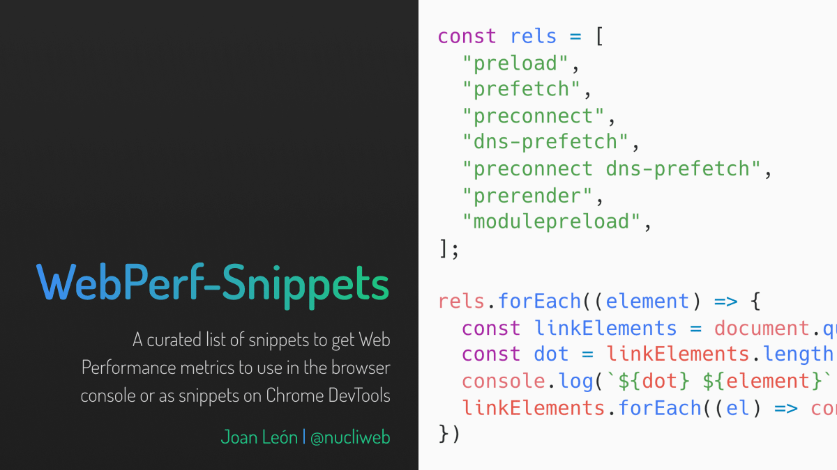 nucliweb's tweet card. A curated list of snippets to get Web Performance metrics to use in the browser console or as snippets on Chrome DevTools by Joan León