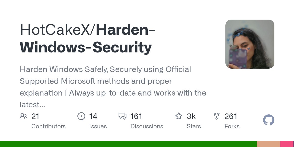 CyberCakeX's tweet card. Harden Windows Safely, Securely using Official Supported Microsoft methods and proper explanation | Always up-to-date and works with the latest build of Windows | Provides tools and Guides for Pers...