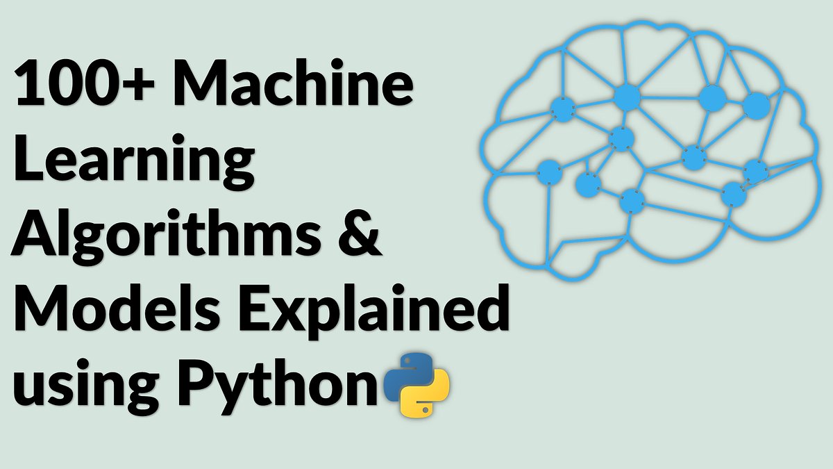 Projects_007's tweet card. All Machine Learning Algorithms and Models Explained with Python