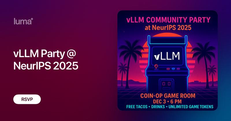 mgoin_'s tweet card. 🎉 Official vLLM Party @ NeurIPS 2025 Hosted by Red Hat, AMD & IBM We’re throwing a vLLM party and you’re invited! No agenda. No slides. Just good food, fun…