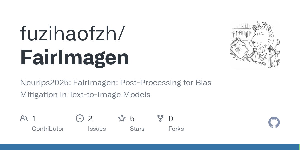fuzihaofzh's tweet card. Neurips2025: FairImagen: Post-Processing for Bias Mitigation in Text-to-Image Models - fuzihaofzh/FairImagen