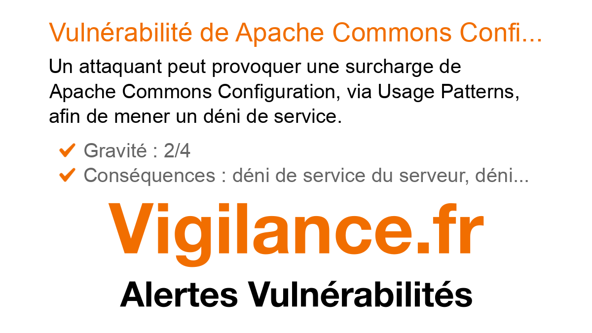 vigilance_fr's tweet card. Un attaquant peut provoquer une surcharge de Apache Commons Configuration, via Usage Patterns, afin de mener un déni de service, identifié par CVE-2025-46392.