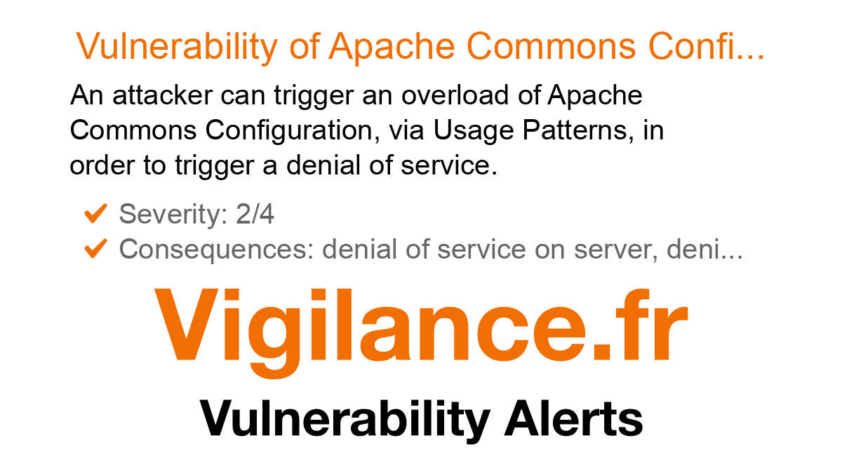 vigilance_en's tweet card. An attacker can trigger an overload of Apache Commons Configuration, via Usage Patterns, in order to trigger a denial of service, identified by CVE-2025-46392.