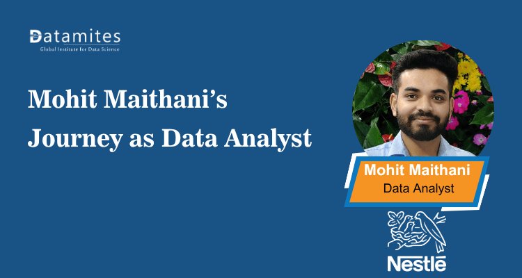DataMites's tweet card. Discover Mohit Maithani’s journey from CSE graduate to Data Analyst at Nestlé, driven by mentorship, hands-on learning, and advanced analytics. Learn how DataMites empowers aspiring professionals...