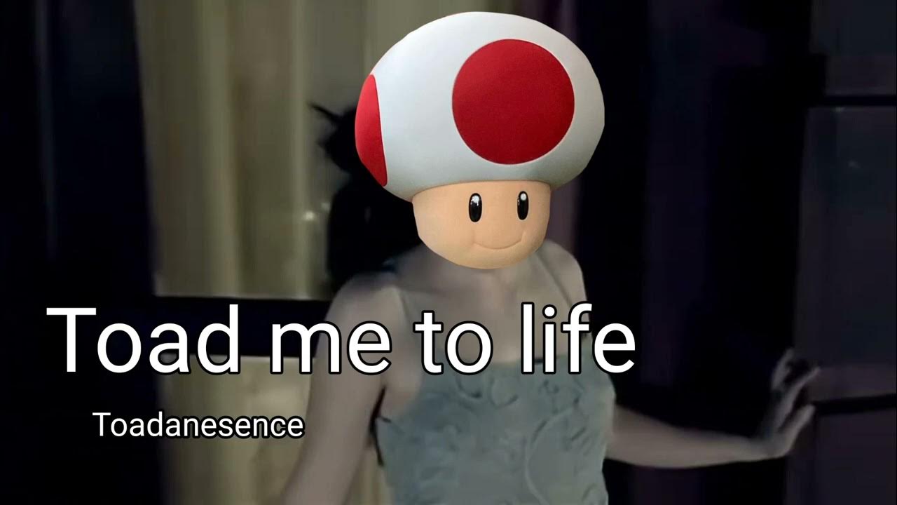 Toad_does's tweet card. Bring me to life but it's Toad