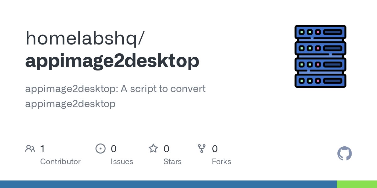 itsKanishkP's tweet card. appimage2desktop: A script to convert appimage2desktop - homelabshq/appimage2desktop