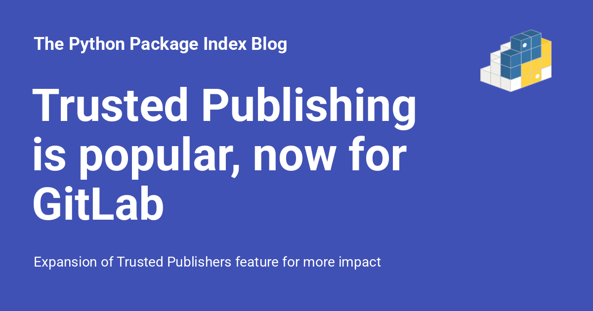 pypi's tweet card. Expansion of Trusted Publishers feature for more impact