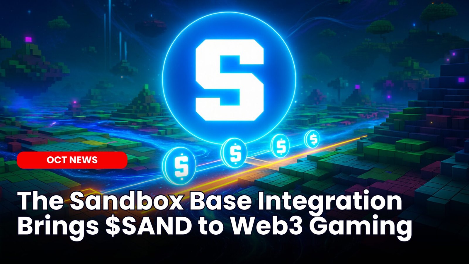 news_oct's tweet card. The Sandbox Base Integration enables $SAND transfers, staking, and low-cost gaming, expanding metaverse creation and Base’s DeFi ecosystem.