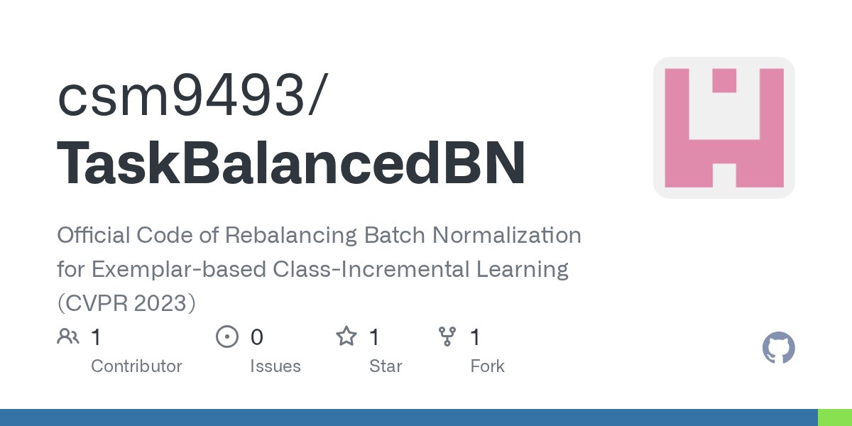 _sungmin_cha's tweet card. Official Code of Rebalancing Batch Normalization for Exemplar-based Class-Incremental Learning (CVPR 2023) - csm9493/TaskBalancedBN