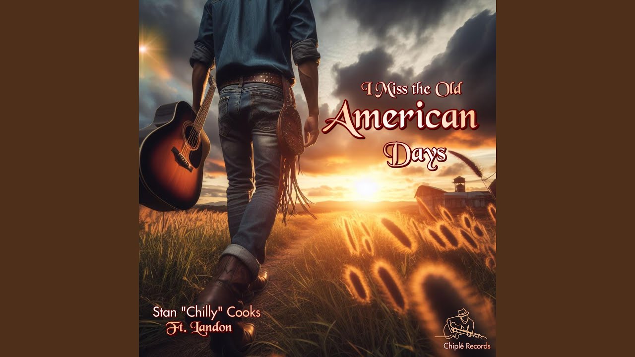 stanchillycooks's tweet card. I miss the Old American Days (feat. Landon)