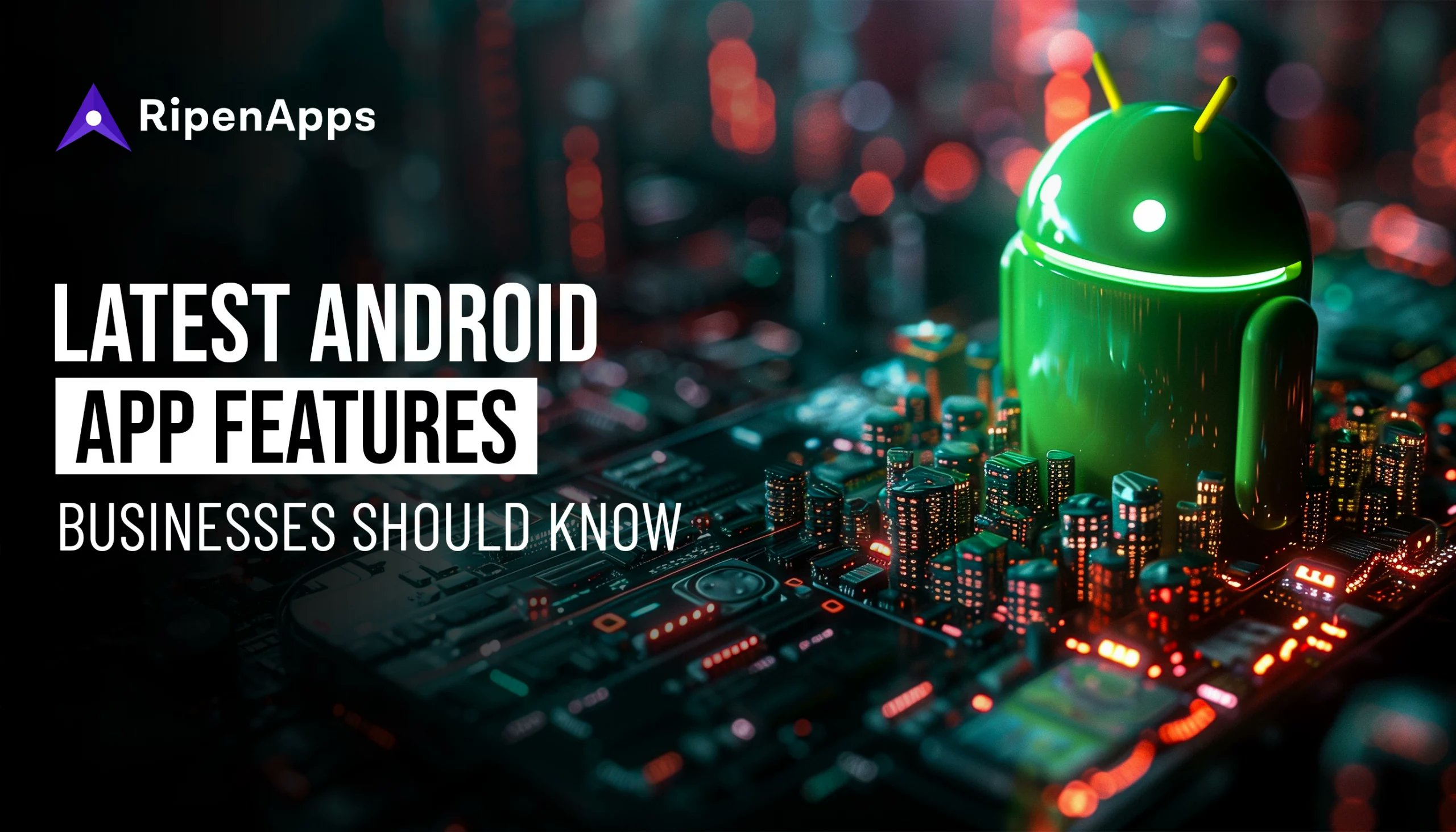 RipenAppsTech's tweet card. Discover the latest Android app features to stay ahead in the competitive market and build an app that scales up the growth of your business.