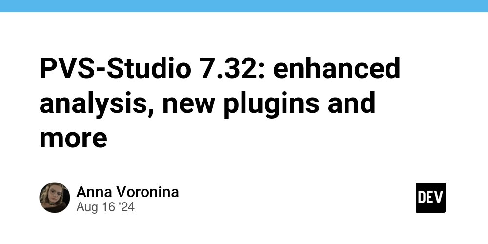 prod42net's tweet card. PVS-Studio 7.32 has been released. Discover enhanced C++ analysis optimization, new plugins and...