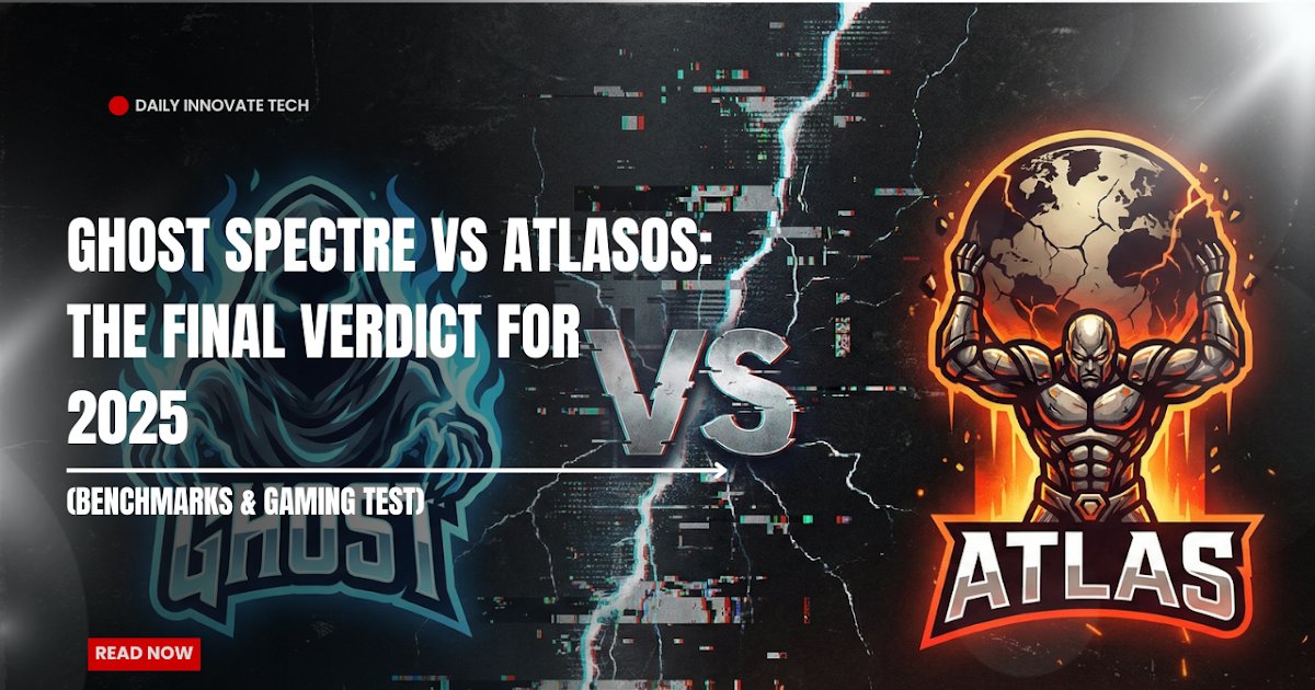 daily_innovate's tweet card. Ghost Spectre or AtlasOS? Which custom Windows 11 is better for gaming in 2025? We tested FPS, RAM usage, and privacy to help you decide