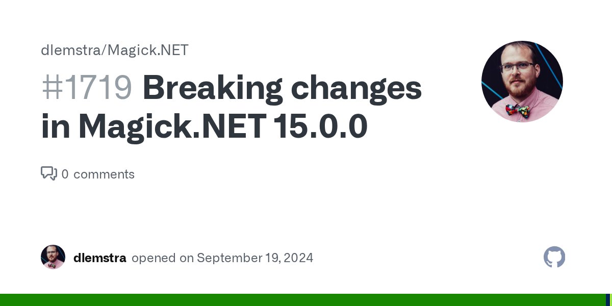 MagickNET's tweet card. This issue describes the planned breaking changes for Magick.NET 15.0.0: Switch from net8.0 to net10.0. Move Clone overloads that take an IMagickGeometry to a new method called CloneArea. Reorder n...