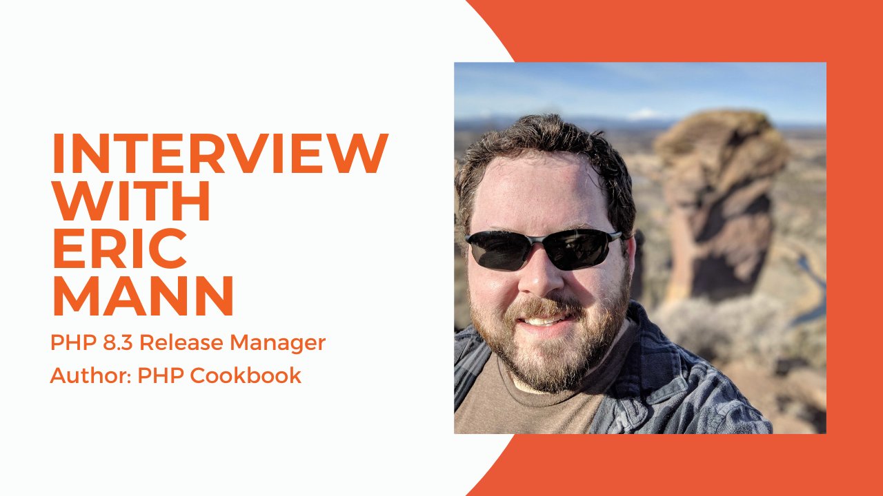 phparch's tweet card. Interview With Eric Mann Release Manager PHP 8.3 In this episode, Scott talks with Eric Mann about his experience as one of the PHP 8.3 Release Managers and writing his book PHP Cookbook. Note: this...