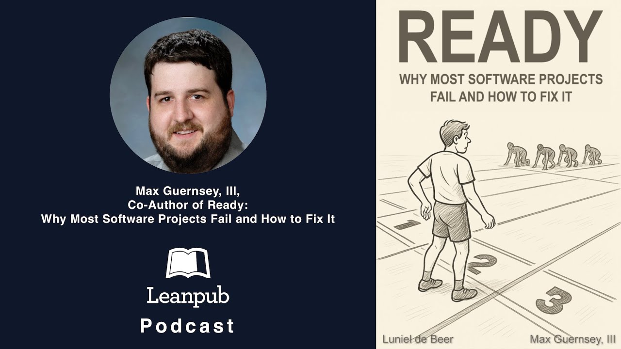 leanpub's tweet card. The Leanpub Podcast 🎙️ Feat. Max Guernsey, III, Co-Author of Ready:...