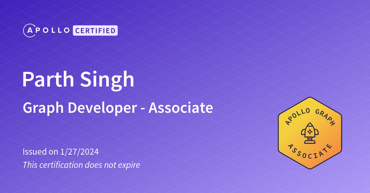 theparthsingh's tweet card. Developers who obtain this certification possess a solid foundational knowledge of GraphQL and the Apollo tool suite to design a schema, run an Apollo Server 4, and perform queries with Apollo Client...