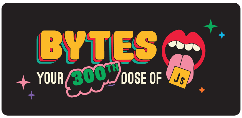 bytesdotdev's tweet card. The Ouija board of the web, Emerson's thoughts on next-gen build tools, and brilliant yet horrible CSS hacks.