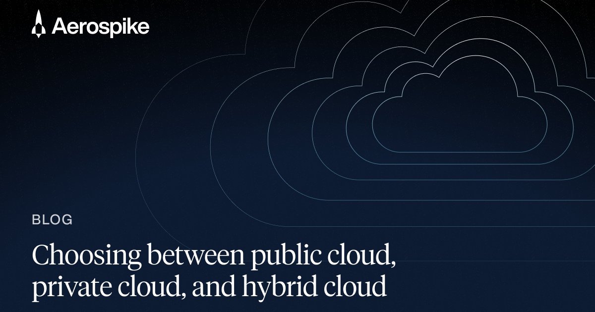 aerospikedb's tweet card. Compare public, private, and hybrid cloud models for performance, cost, security, and reliability. Get guidance on when each model fits and how to plan a cloud strategy.
