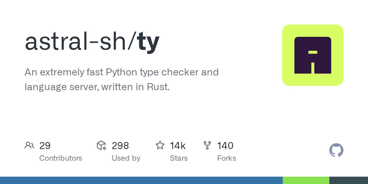 pythontrending's tweet card. An extremely fast Python type checker and language server, written in Rust. - astral-sh/ty