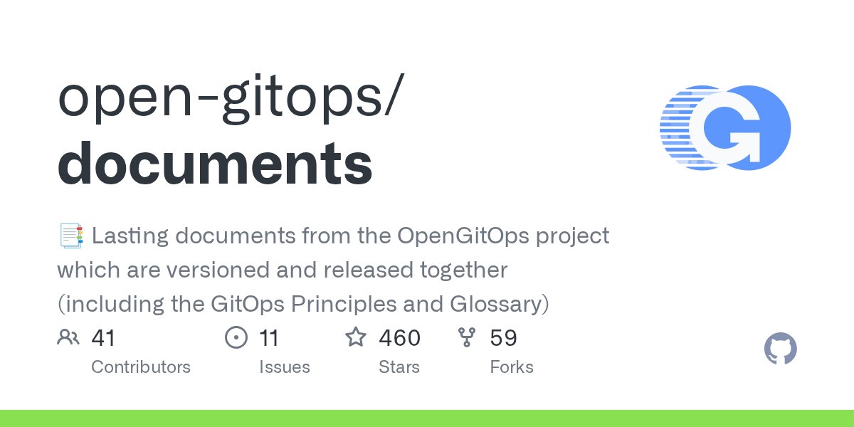 OpenGitOps's tweet card. 📑 Lasting documents from the OpenGitOps project which are versioned and released together (including the GitOps Principles and Glossary) - Pull requests · open-gitops/documents