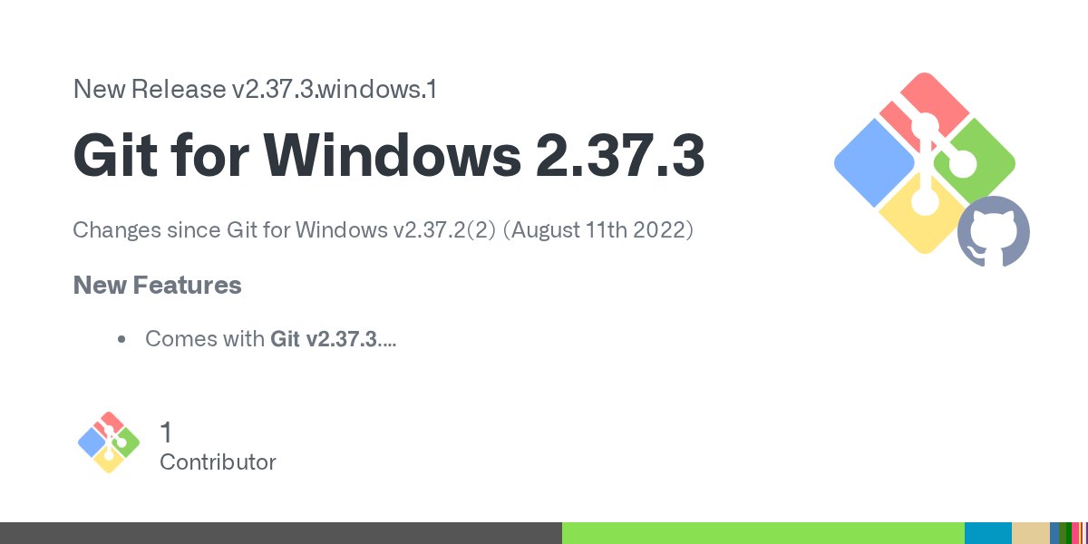GitForWindows's tweet card. Changes since Git for Windows v2.37.2(2) (August 11th 2022) New Features Comes with Git v2.37.3. Comes with tig v2.5.7. Bug Fixes Git for Windows now correctly handles .doc files that are not Wo...