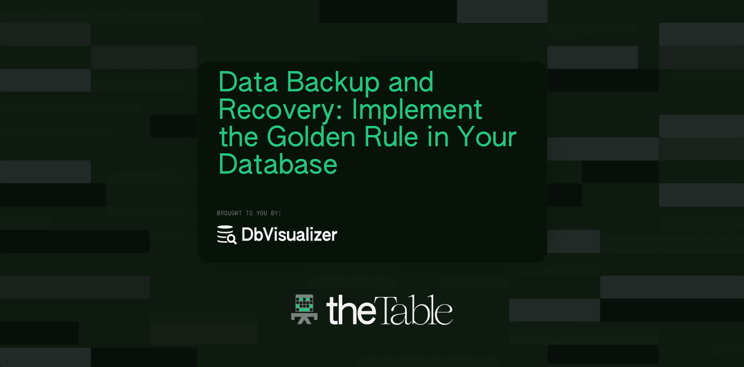dbvisualizer's tweet card. In this blog, we dig into the so-called “golden backup rule” for databases. Implement the perfect data backup and recovery strategy. Join in!