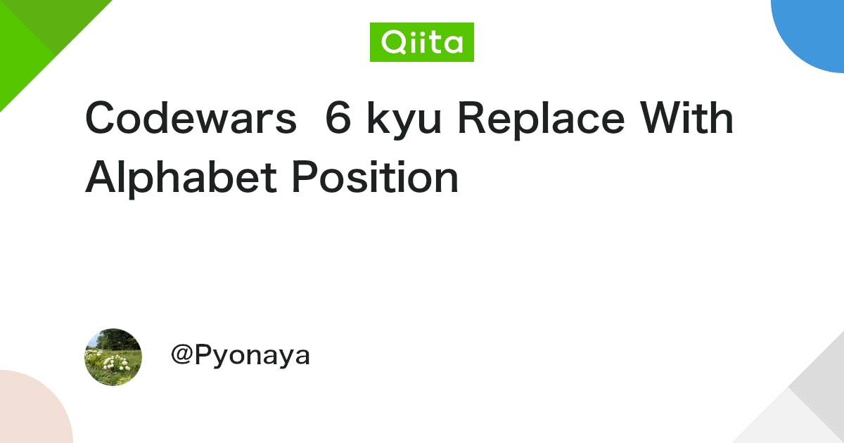 canariabianco1's tweet card. 6 kyu Replace With Alphabet Position Task In this kata you are required to, given a string, replace every letter with its position i...