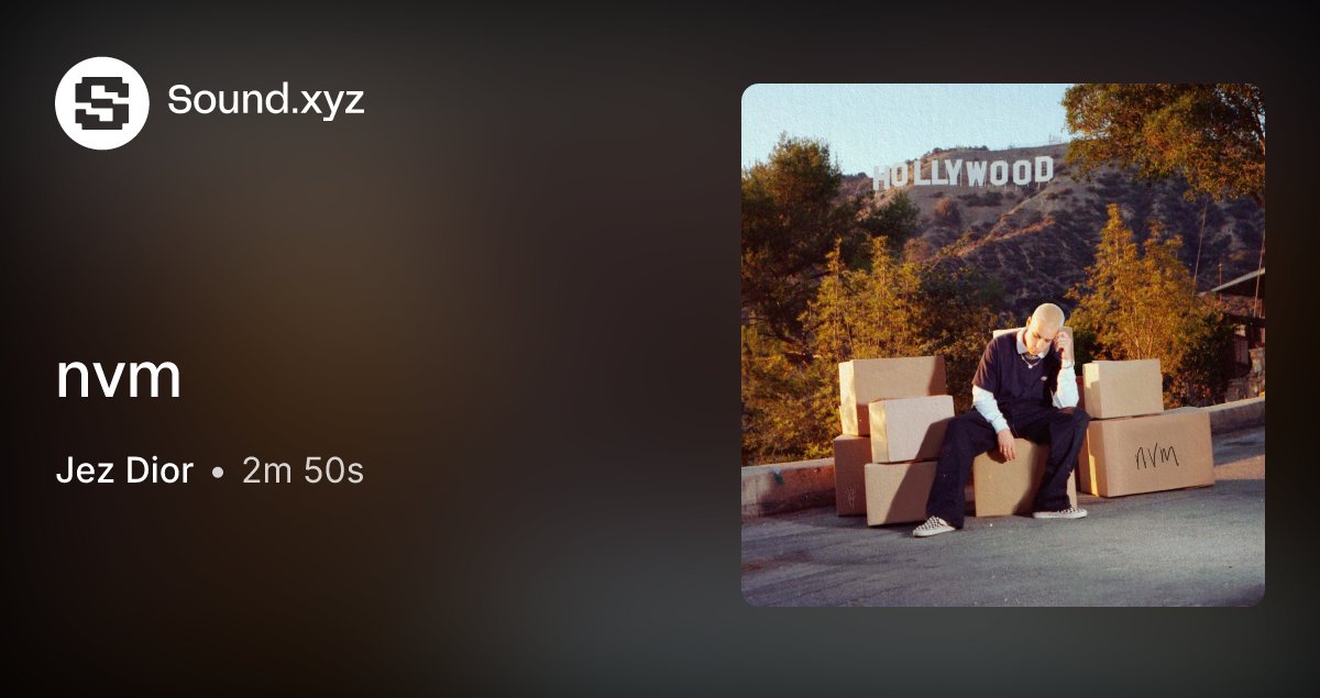 soundxyz_'s tweet card. “nvm” is a song that was a catalyst for a pivotal change in my life. I was in nashville on a trip to write with my one of my nearest & dearest collaborators Chr...