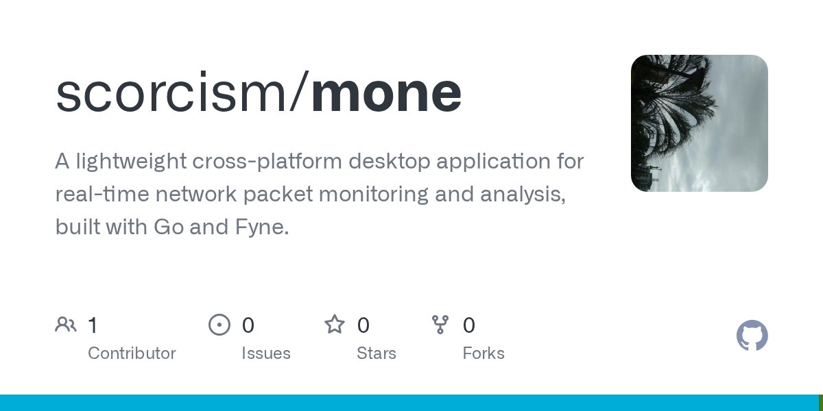 scor32k's tweet card. A lightweight cross-platform desktop application for real-time network packet monitoring and analysis, built with Go and Fyne. - scorcism/mone