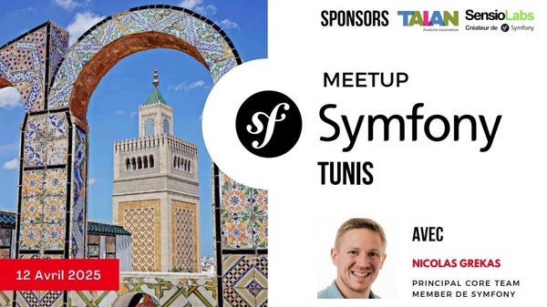 SymfonyTunisia's tweet card. *[Le meetup est complet, une liste d'attente est en place. Si vous avez une place et que vous ne pouvez finalement pas venir, merci de vous désinscrire pour laisser la plac
