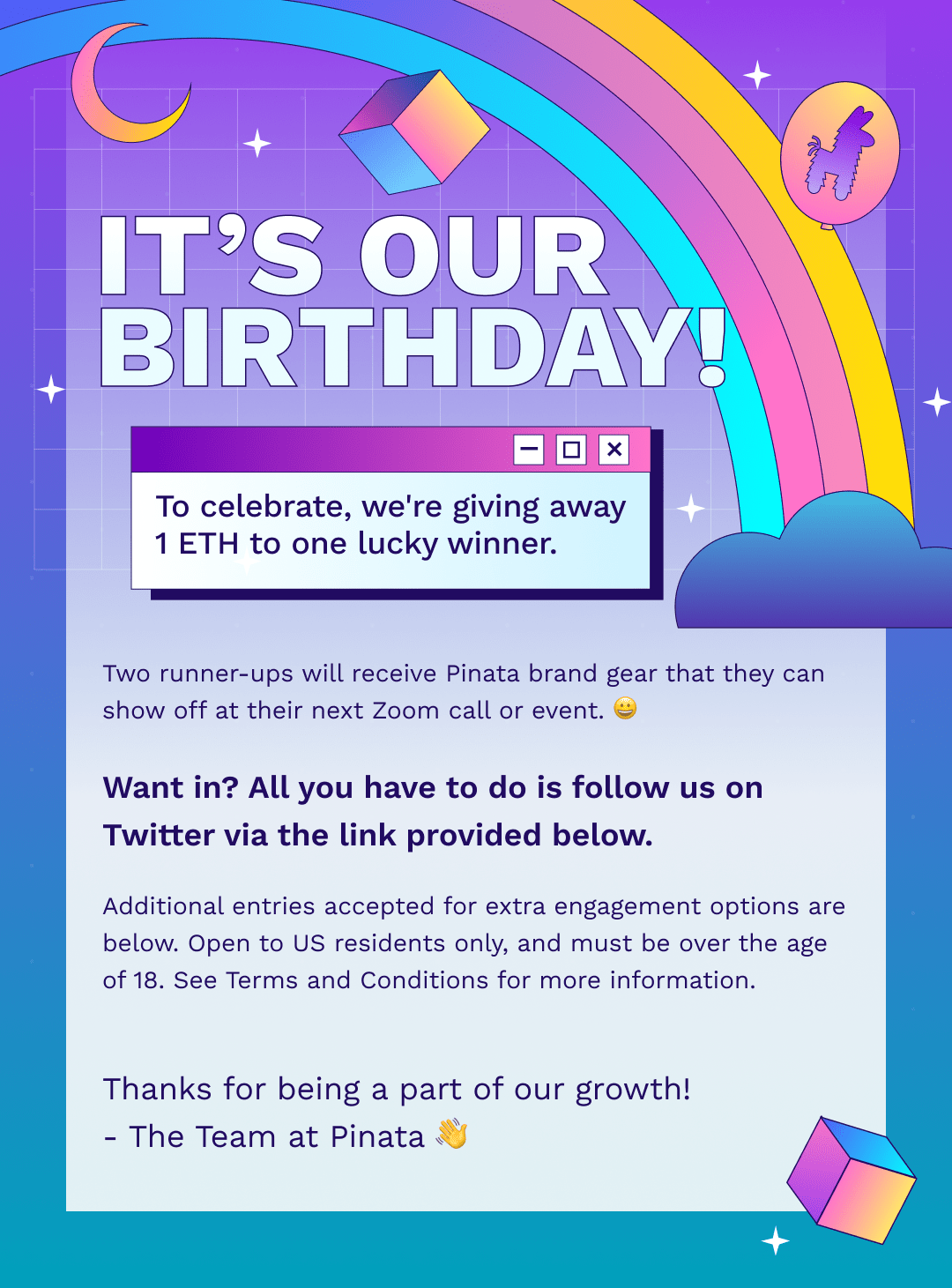 CodebuilderM's tweet card. It's our birthday!! To celebrate, we're giving away 1 ETH to one lucky winner. ​ Two runner-ups will receive Pinata brand gear that they can show off at their next Zoom call or event. :-) Want in?...