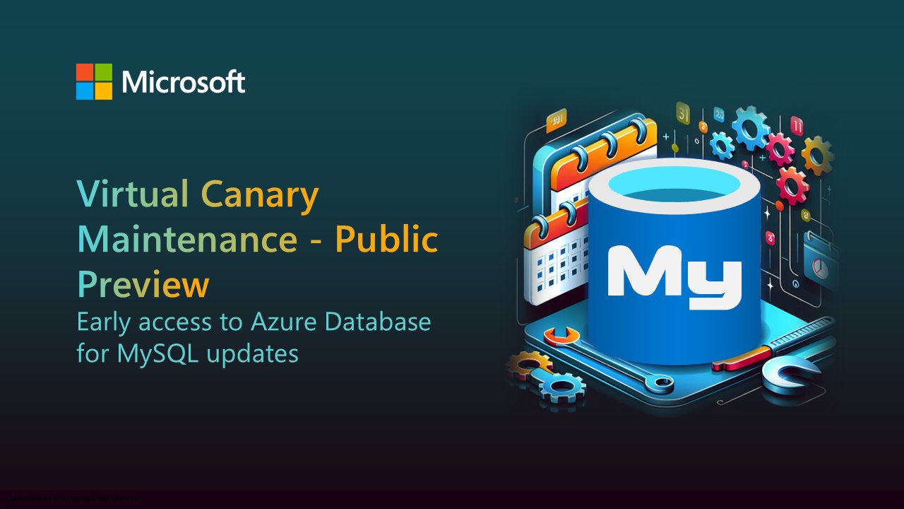 AzureDBMySQL's tweet card. We are thrilled to announce the Public Preview of Virtual Canary Maintenance for Azure Database for MySQL. This innovative feature provides you with early...