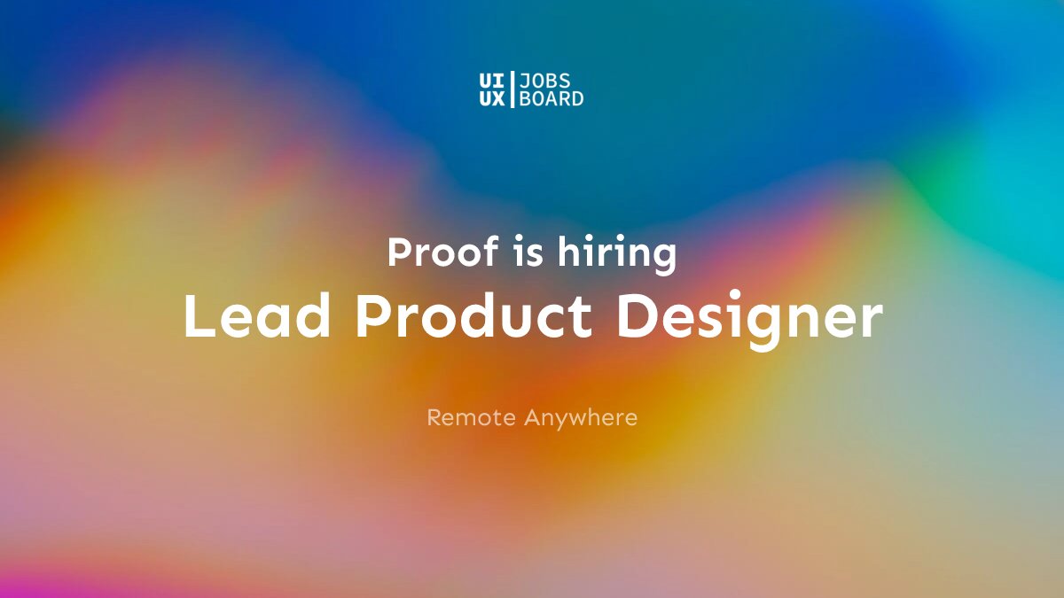 uiuxjobsboard's tweet card. Proof is hiring a remote Lead Product Designer in Anywhere (December 2025). Proof is the world's first identity-assured transaction management platform