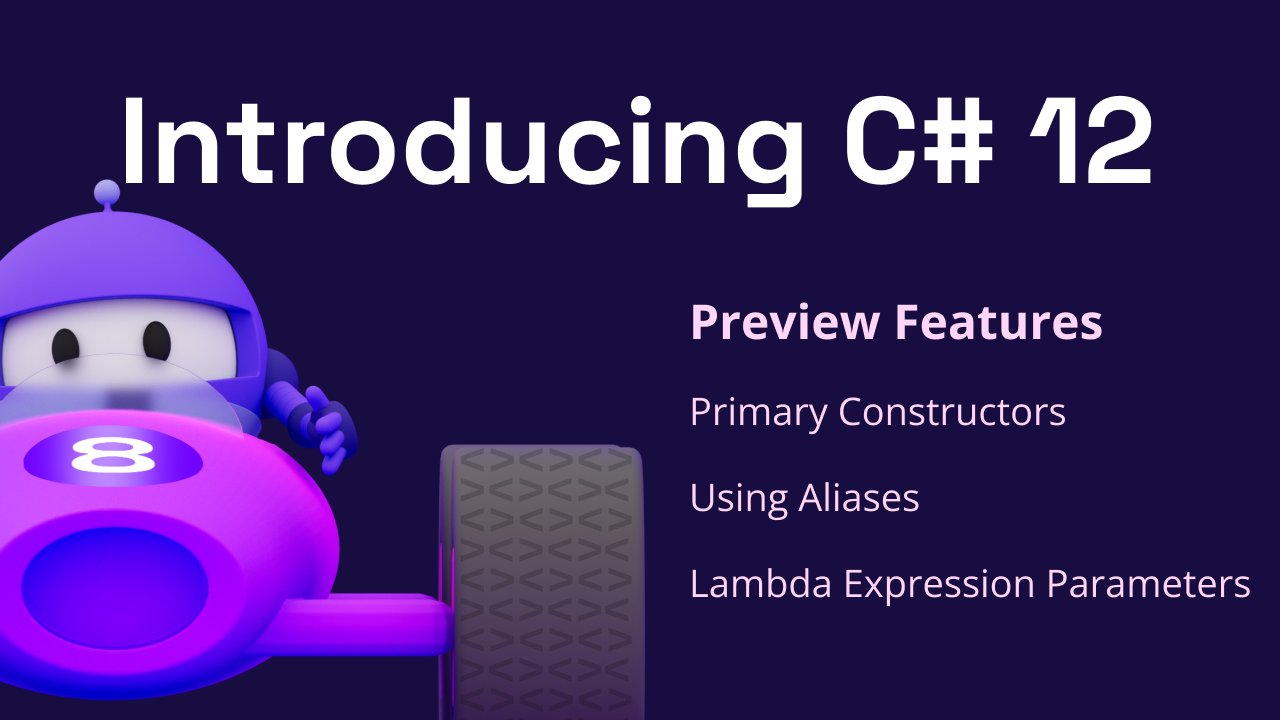 davidfowl's tweet card. The first set of C# 12 features are here in preview including primary constructors, using aliases, and lambda expression parameters.