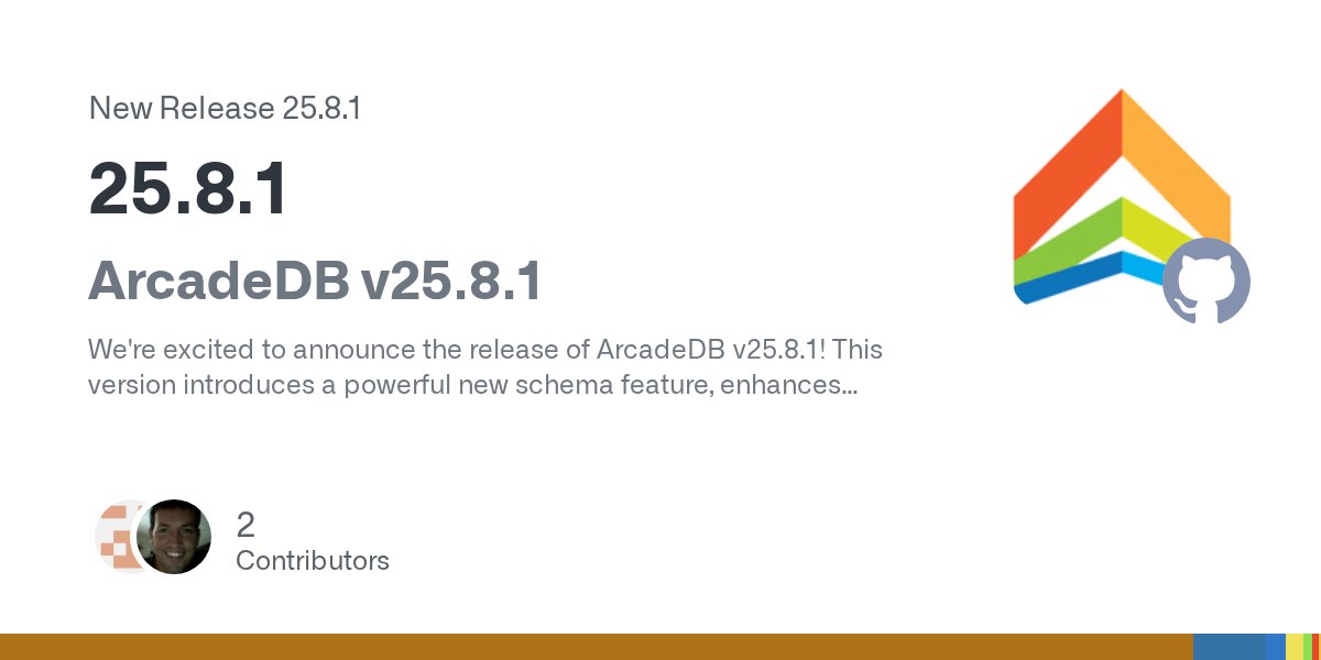 arcade_db's tweet card. ArcadeDB v25.8.1 We're excited to announce the release of ArcadeDB v25.8.1! This version introduces a powerful new schema feature, enhances Kubernetes support, and resolves several important bu...