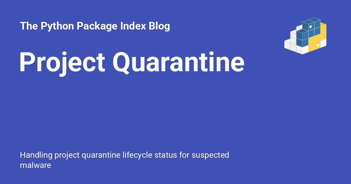 pypi's tweet card. Handling project quarantine lifecycle status for suspected malware