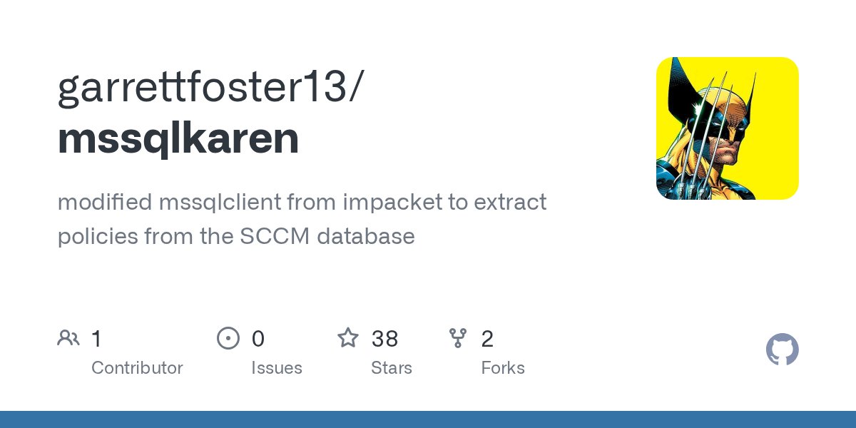 unsigned_sh0rt's tweet card. modified mssqlclient from impacket to extract policies from the SCCM database - garrettfoster13/mssqlkaren