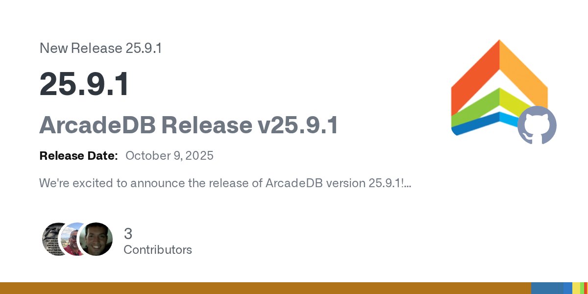 arcade_db's tweet card. ArcadeDB Release v25.9.1 Release Date: October 9, 2025 We're excited to announce the release of ArcadeDB version 25.9.1! This is a significant update that introduces powerful new features for d...