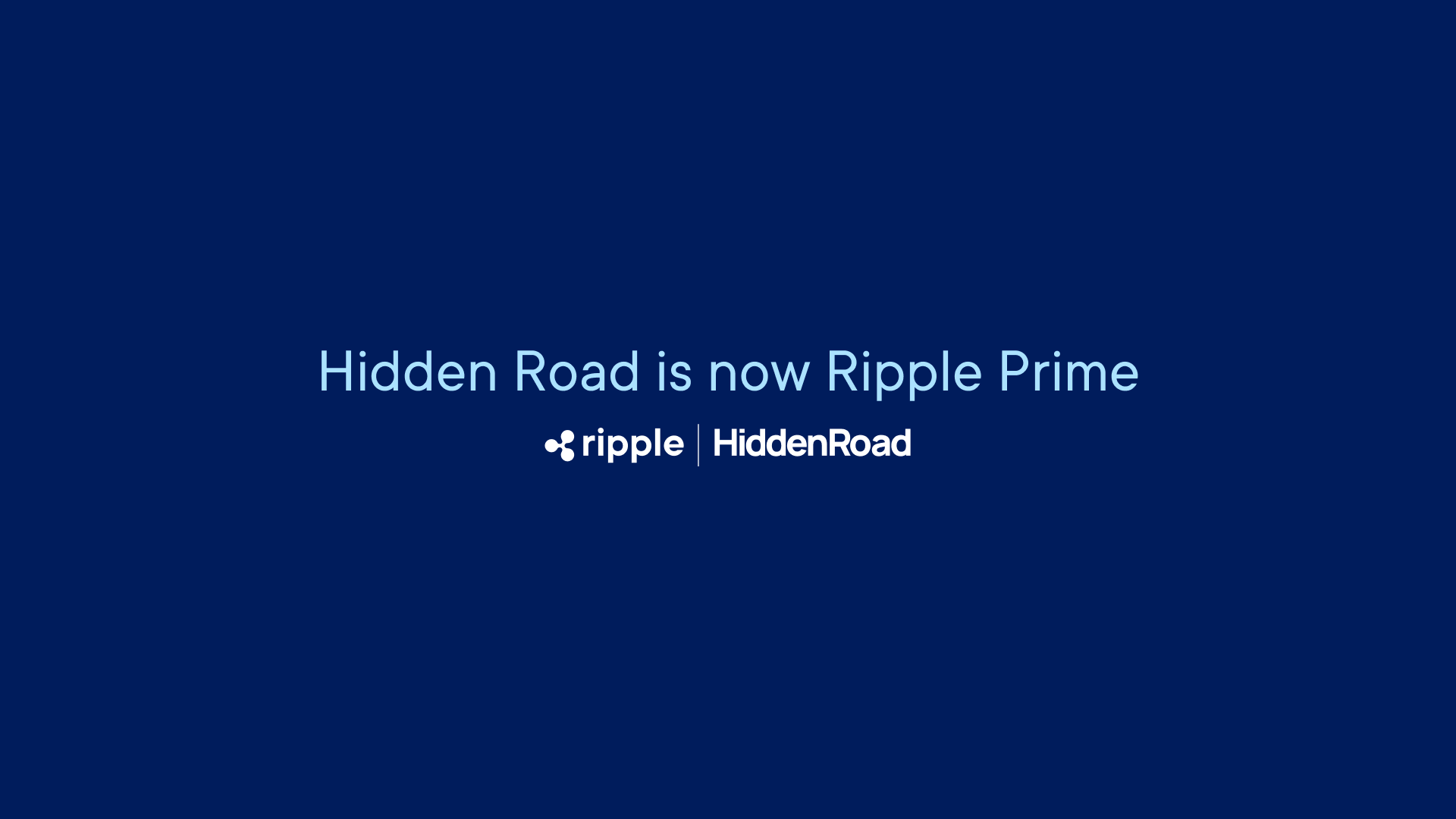 Ripple's tweet card. With the acquisition of Hidden Road now complete, Ripple is the first crypto company to own and operate a global, multi-asset prime broker.