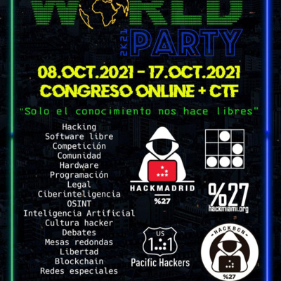 hackmadrid's tweet card. World.Party2k21 Online es la cuarta edición de la conferencia anual de HackMadrid&27. Este año organizada con HackBCN%17 y con el soporte de las comunidades de HackMiami%27, Pacific Hackers y Hacking...