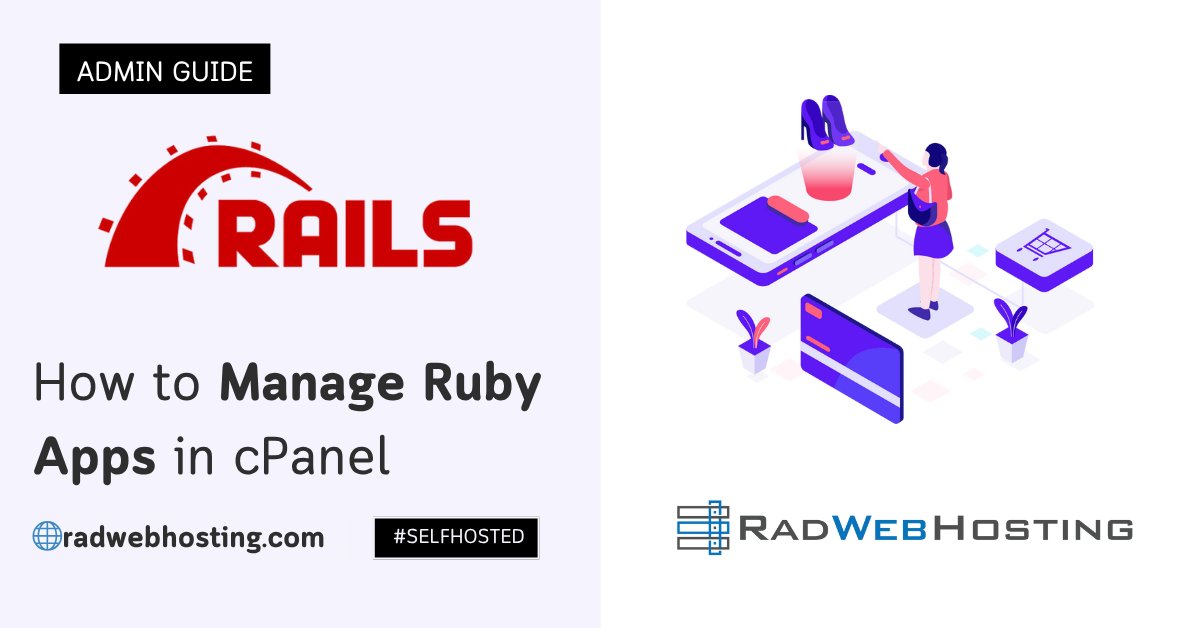 RadWebHosting's tweet card. This is a detailed guide demonstrating how to manage Ruby apps in cPanel. This guide covers setup, deployment, and ongoing management. This guide assumes you