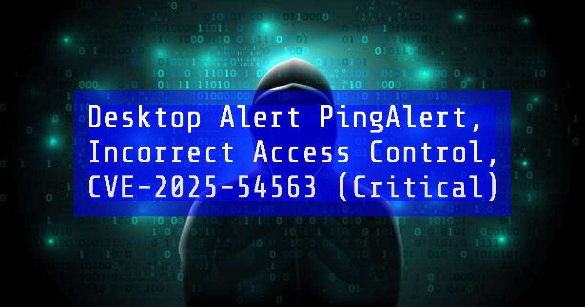 dailycve's tweet card. Desktop Alert PingAlert, Incorrect Access Control, CVE-2025-54563 (Critical) - "DailyCVE.com – The advanced vulnerability database with modern testing, patching tutorials, and up-to-date security...