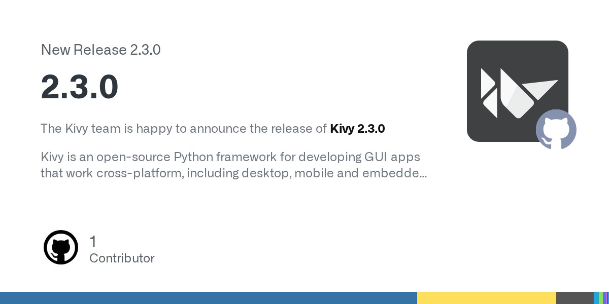 kivyframework's tweet card. The Kivy team is happy to announce the release of Kivy 2.3.0 Kivy is an open-source Python framework for developing GUI apps that work cross-platform, including desktop, mobile and embedded platfor...