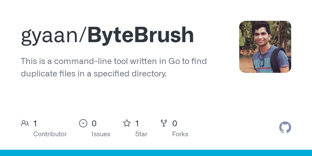 golangch's tweet card. This is a command-line tool written in Go to find duplicate files in a specified directory. - gyaan/ByteBrush