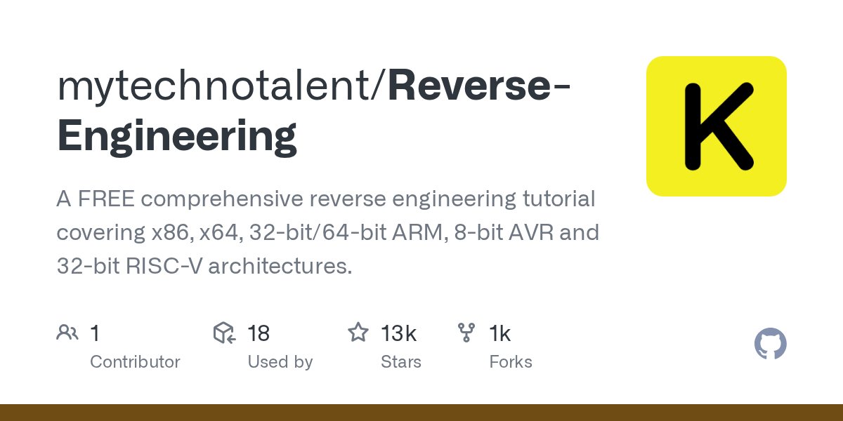 mytechnotalent's tweet card. A FREE comprehensive reverse engineering tutorial covering x86, x64, 32-bit/64-bit ARM, 8-bit AVR and 32-bit RISC-V architectures. - mytechnotalent/Reverse-Engineering