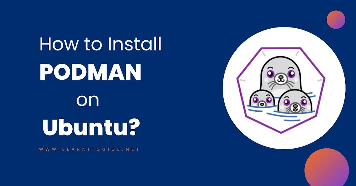 learnitguide's tweet card. how to install podman on ubuntu, install podman linux, podman installation on ubuntu, ubuntu install podman, podman install examples, podman commands