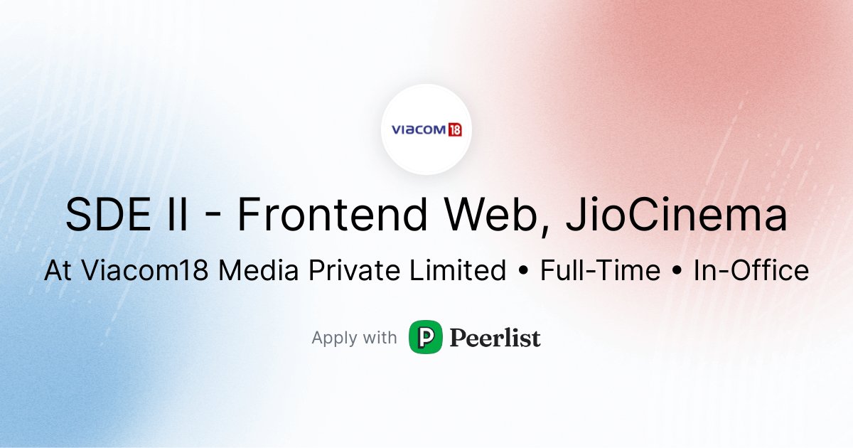 sunnykgupta's tweet card. Viacom18 Media Private Limited is hiring with Peerlist for a Full-time SDE II - Frontend Web, JioCinema. Required skills: JavaScript,Browser Fundamentals,NextJS,ReactJS,redux