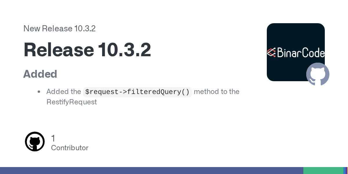 LaravelRestify's tweet card. Added Added the $request->filteredQuery() method to the RestifyRequest