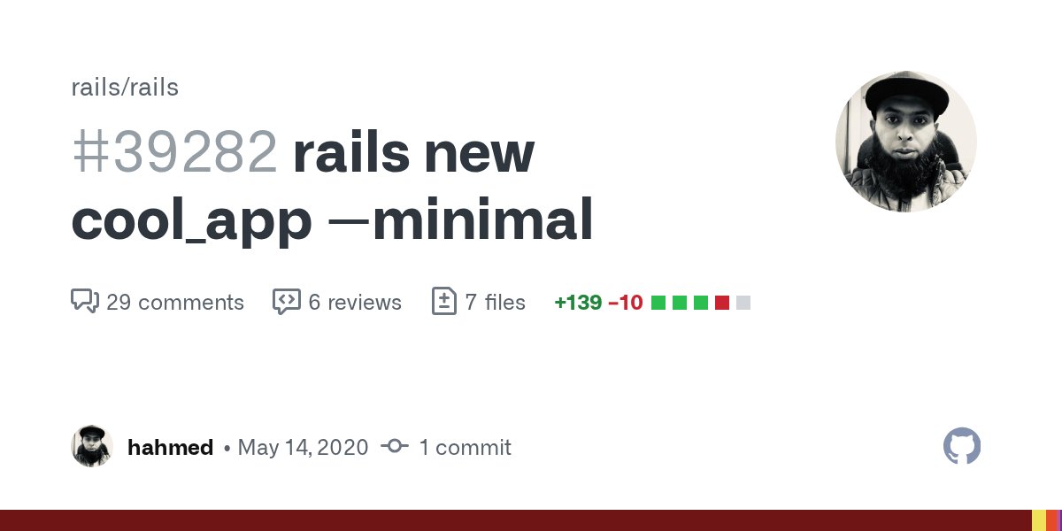 dhh's tweet card. Summary discussion: https://discuss.rubyonrails.org/t/interactive-rails-new/74355/50 rails new cool_app --minimal A minimal rails stack to get you started, everything that is excluded: skip_actio...